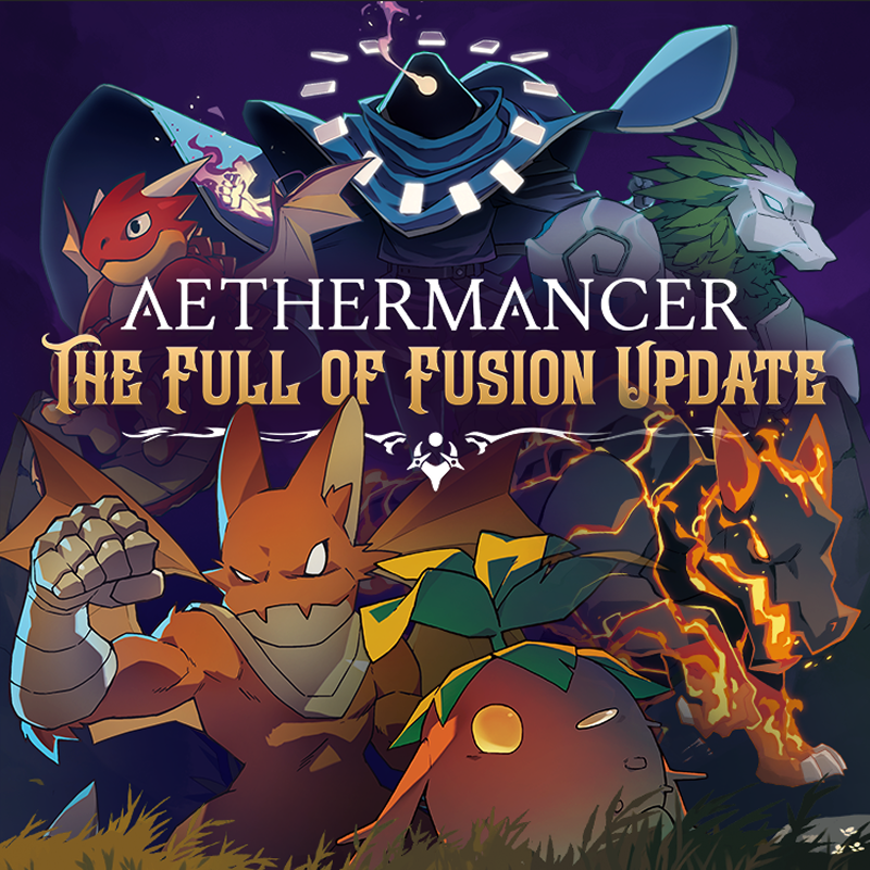 Aethermancer - The Full of Fusion Update